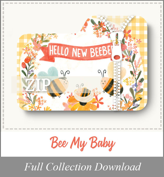 Bee My Baby<br>Zip Folder