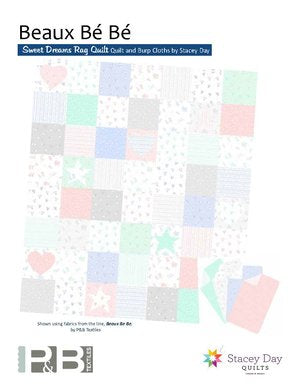 Sweet Dreams Rag Quilt Pattern<br>by Stacey Day<br>Beau Bé Bé